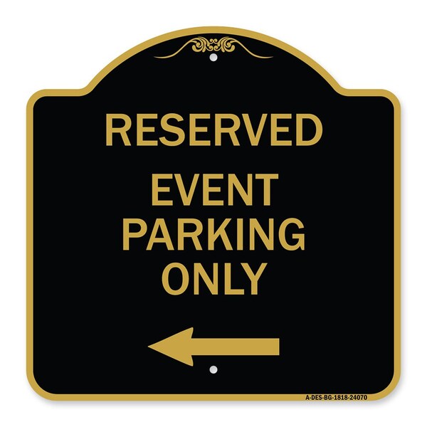 Event Parking With Left Arrow, Black & Gold Aluminum Architectural Sign, 18" x 18", BG-1818-24070